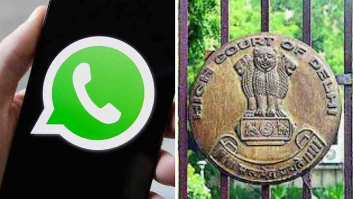 WhatsApp to Delhi HC